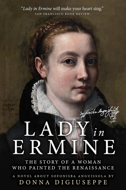 Lady in Ermine: The Story of a Woman Who Painted the Renaissance