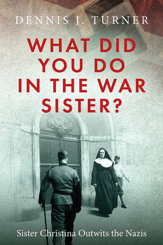 What Did You Do in the War, Sister?