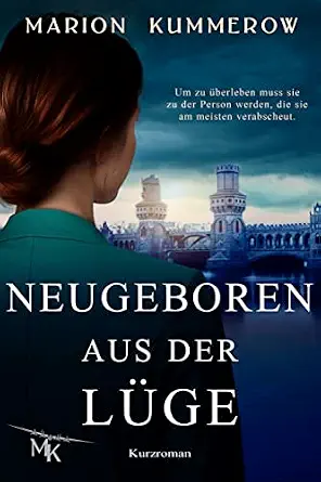 Neugeboren aus der Lüge: Eine Jüdin im Dritten Reich (Margaretes Weg) (German Edition)