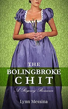The Bolingbroke Chit: A Charmingly Delightful Regency Romance (Love Takes Root Book 4)