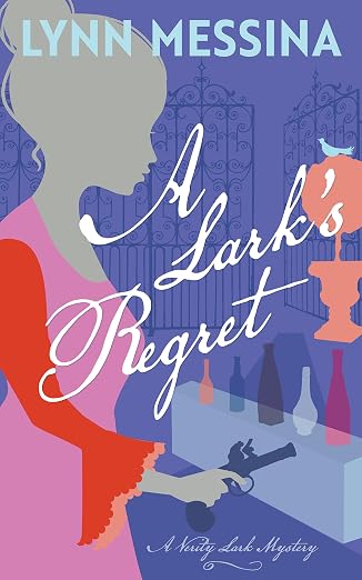 A Lark’s Regret: A Regency Cozy (Verity Lark Mysteries Book 5)