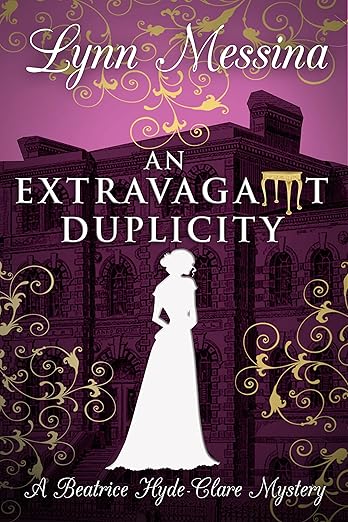 An Extravagant Duplicity: A Regency Cozy (Beatrice Hyde-Clare Mysteries Book 10)