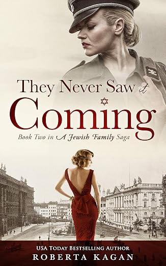 They Never Saw It Coming: A Masterful, Unputdownable Story of Courage and Fear, Book Two in A Jewish Family Saga