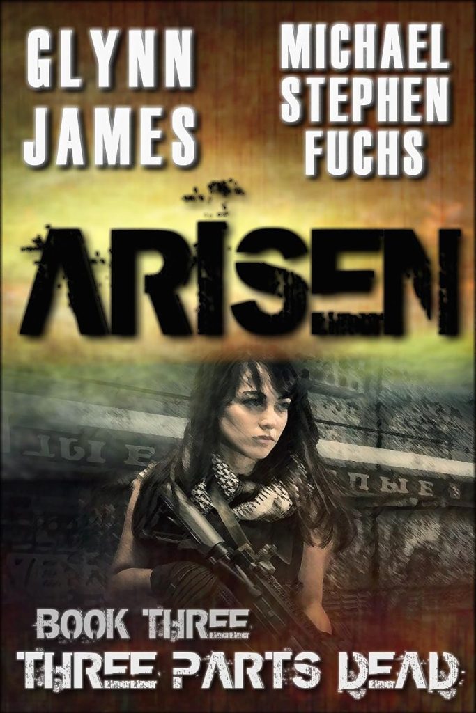 ARISEN, Book Three – Three Parts Dead: (The Special Ops Military Apocalypse Epic) cover