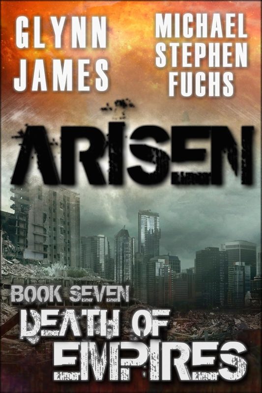 ARISEN, Book Seven – Death of Empires: (The Special Ops Military Apocalypse Epic)