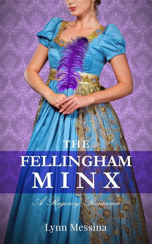 The Fellingham Minx: A Charmingly Delightful Regency Novella (Love Takes Root Book 3)