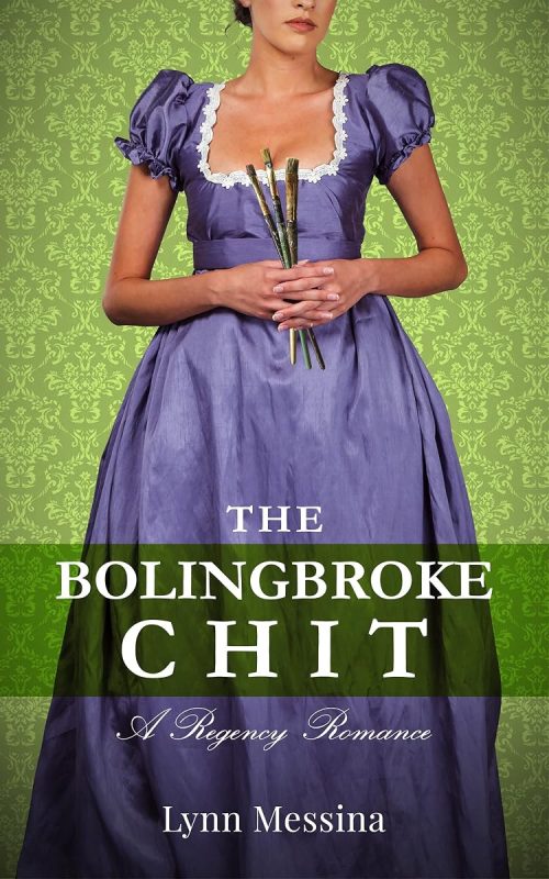 The Bolingbroke Chit: A Charmingly Delightful Regency Romance (Love Takes Root Book 4)