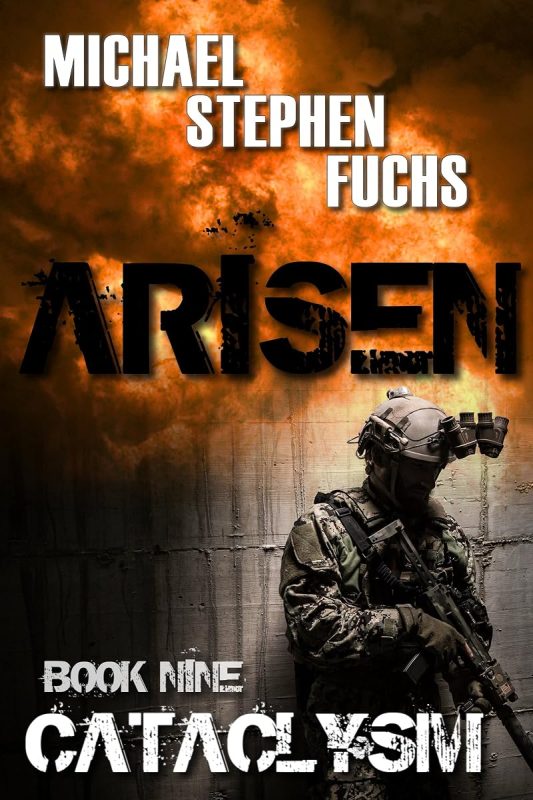 ARISEN, Book Nine – Cataclysm: (The Special Ops Military Apocalypse Epic)
