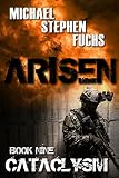 ARISEN, Book Nine – Cataclysm: (The Special Ops Military Apocalypse Epic)