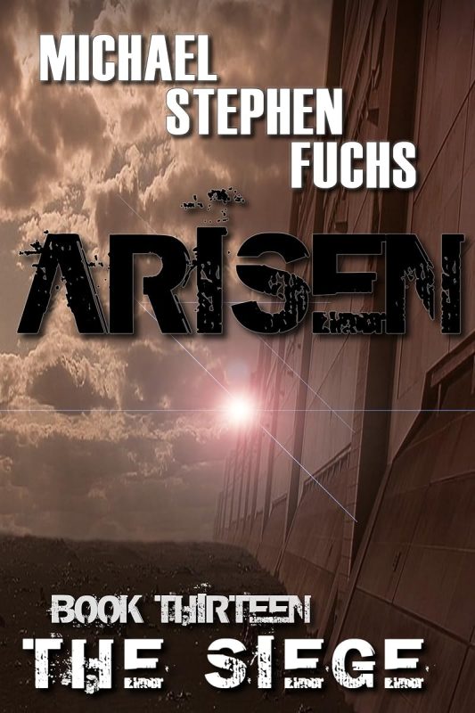 ARISEN, Book Thirteen – The Siege: (The Special Ops Military Apocalypse Epic)