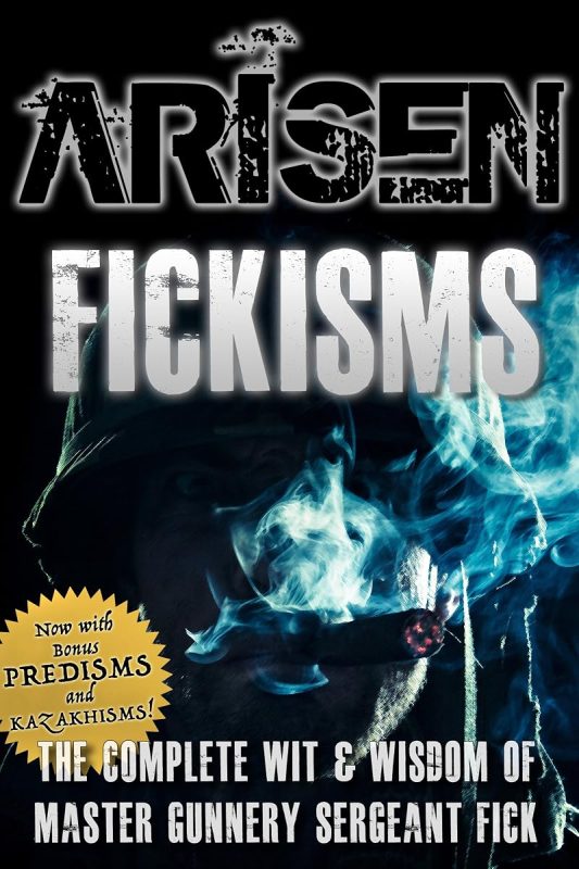 ARISEN : Fickisms: (The Special Ops Military Apocalypse Epic)