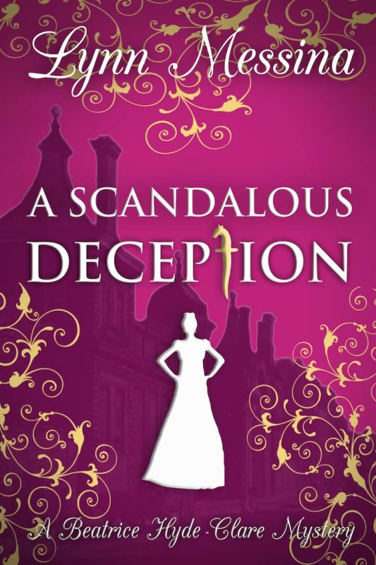 A Scandalous Deception: A Regency Cozy (Beatrice Hyde-Clare Mysteries Book 2)