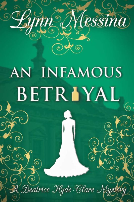 An Infamous Betrayal: A Regency Cozy Historical Murder Mystery (Beatrice Hyde-Clare Mysteries Book 3)