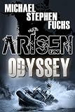 ARISEN : Odyssey: (The Special Ops Military Apocalypse Epic)