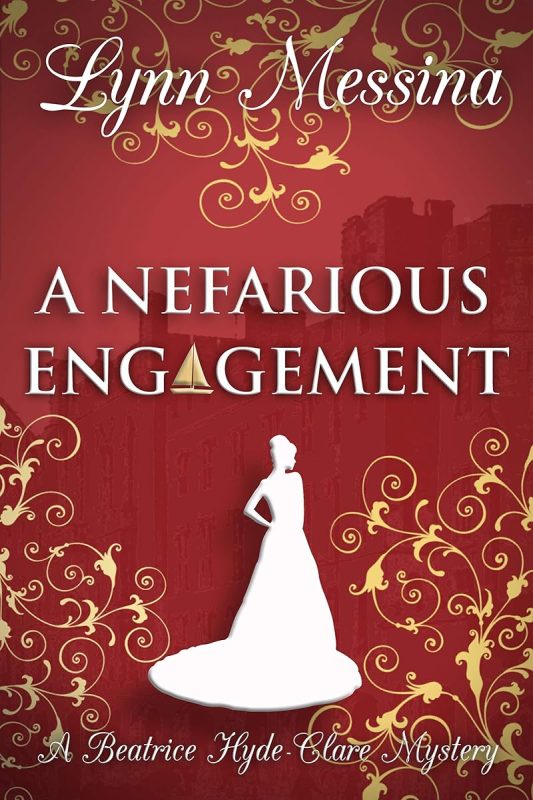 A Nefarious Engagement: A Regency Cozy Historical Murder Mystery (Beatrice Hyde-Clare Mysteries Book 4)