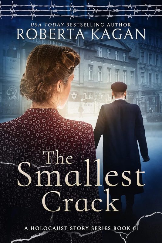 The Smallest Crack: Book One in A Holocaust Story Series, A Gripping Story of Friendship and Forbidden Passions