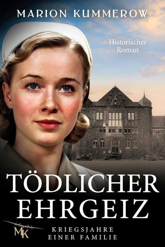 Tödlicher Ehrgeiz (Kriegsjahre einer Familie 3) (German Edition)