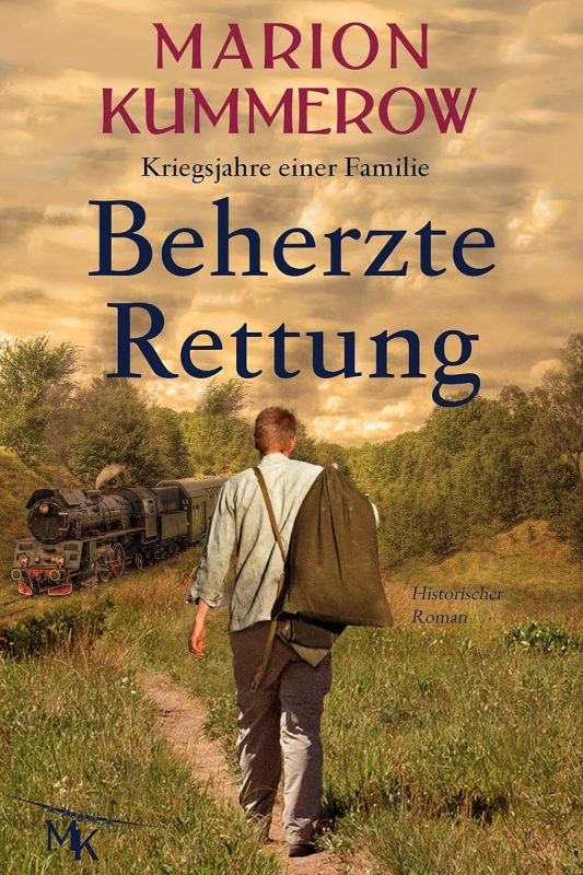 Beherzte Rettung: Eine herrzerreißende Geschichte über Mut, Moral und Liebe im Dritten Reich (Kriegsjahre einer Familie 5) (German Edition)