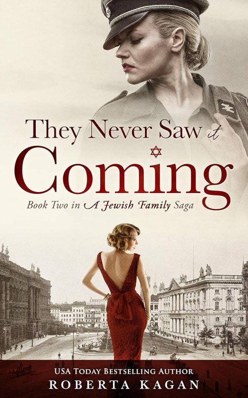 They Never Saw It Coming: A Masterful, Unputdownable Story of Courage and Fear, Book Two in A Jewish Family Saga