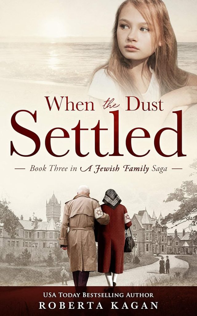 When The Dust Settled: A Totally Engrossing, Heart-Wrenching Tale of Love and Survival, Book Three in a Jewish Family Saga cover