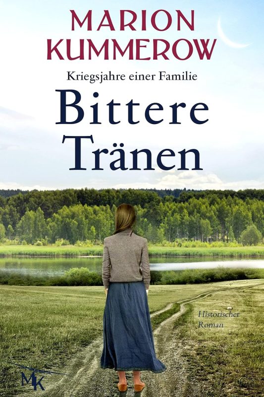 Bittere Tränen: Ein spannendes und anrührendes Abenteuer am Ende des Zweiten Weltkriegs (Kriegsjahre einer Familie 8) (German Edition)