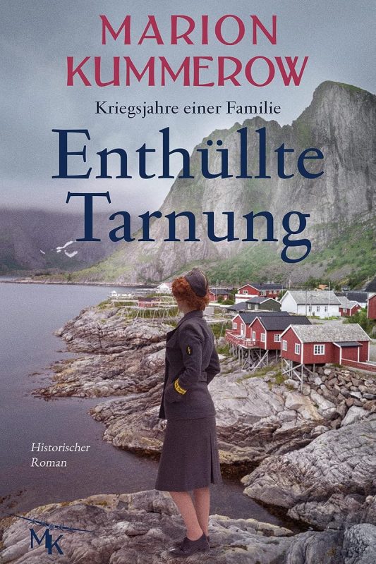 Enthüllte Tarnung: Spannender Historischer Roman über Tapferkeit und Stärke (Kriegsjahre einer Familie 9) (German Edition)