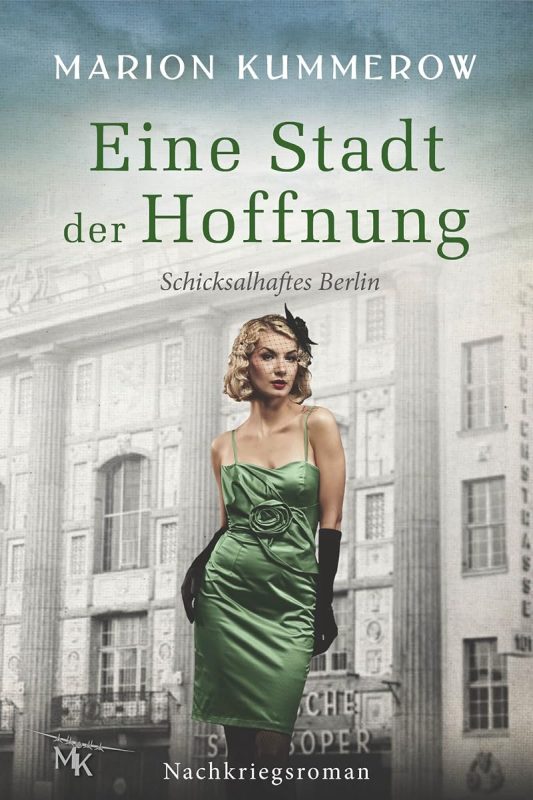 Eine Stadt der Hoffnung: Nachkriegsroman zur Zeit der Berliner Luftbrücke (Schicksalhaftes Berlin 2) (German Edition)