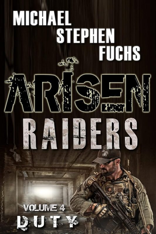 ARISEN : Raiders, Volume 4 – Duty: (The Special Ops Military Apocalypse Epic)