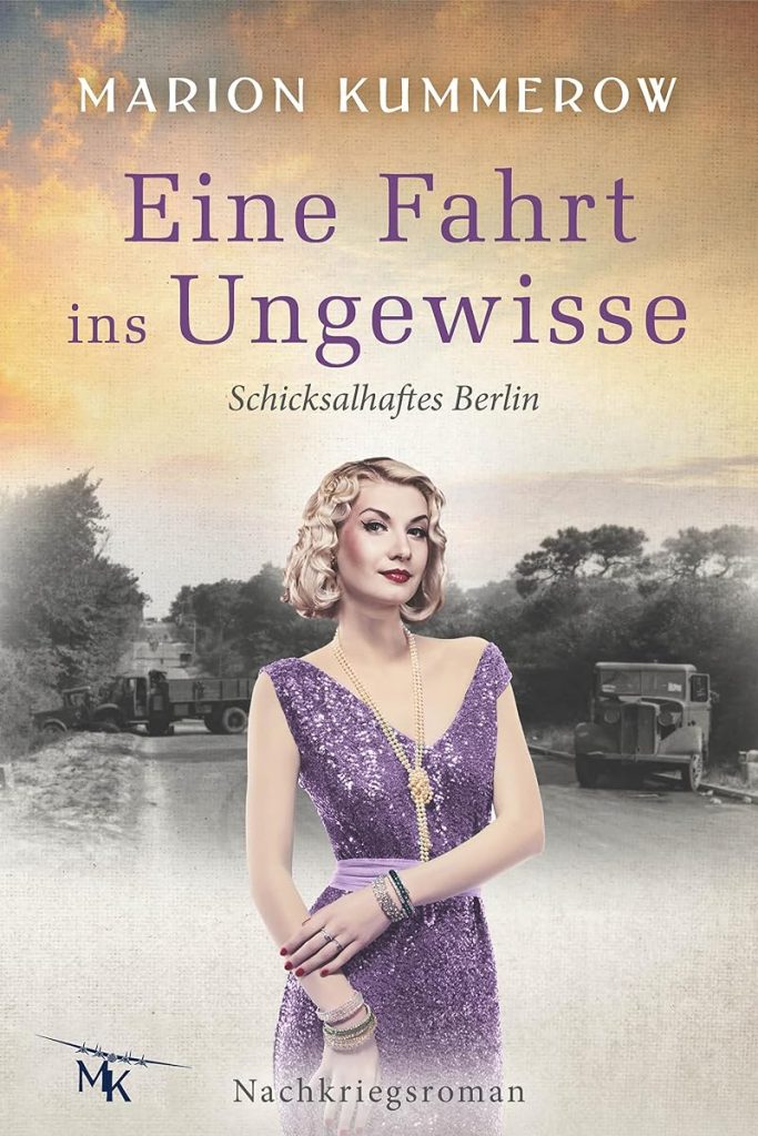 Eine Fahrt ins Ungewisse: Spannende Flucht durch die sowjetisch besetzte Zone (Schicksalhaftes Berlin 4) (German Edition) cover