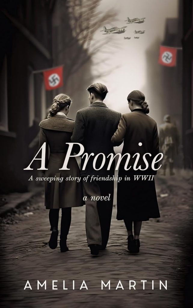 A Promise: A Sweeping Story of Friendship in WWII cover