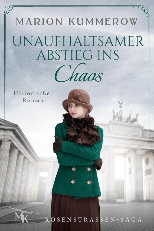 Unaufhaltsamer Abstieg ins Chaos: Ein packendes Drama über Mut und Entschlossenheit in Zeiten der Dunkelheit (Rosenstrassen Saga 1) (German Edition)