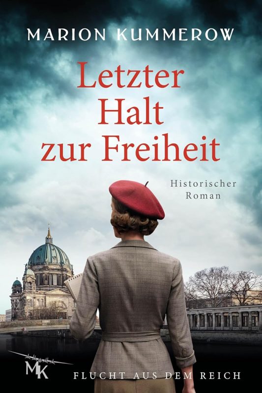 Letzter Halt zur Freiheit: Wenn Flucht oder Tod die einzigen Optionen sind (Flucht aus dem Reich 1) (German Edition)