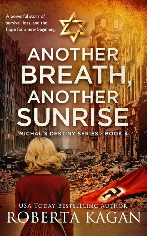 Another Breath, Another Sunrise: A powerful story of survival, loss, and the hope for a new beginning (Michal’s Destiny Book 4)