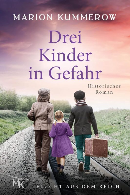 Drei Kinder in Gefahr: Wenn Mut allein zwischen Leben und Tod steht (Flucht aus dem Reich 2) (German Edition)