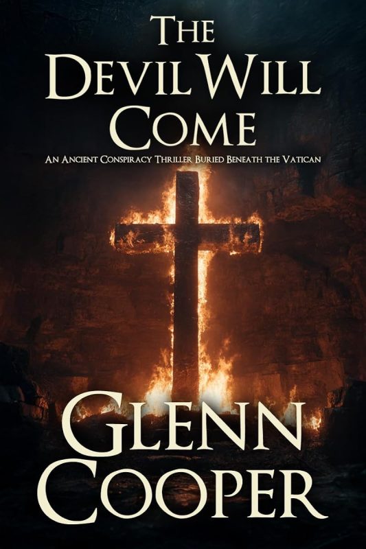 The Devil Will Come: An Ancient Conspiracy Thriller Buried Beneath the Vatican