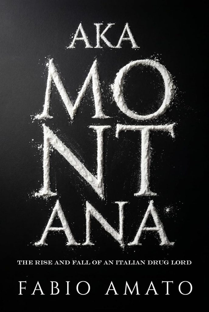 AKA Montana: The Rise and Fall of an Italian Drug Lord cover